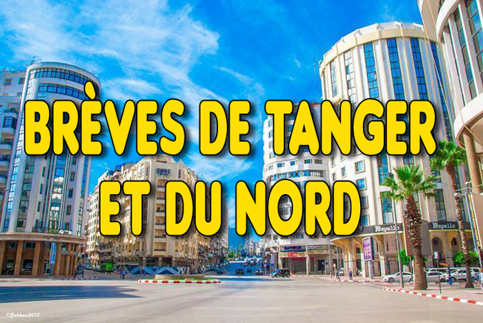 ACTUALITES DE TANGER ET DU NORD