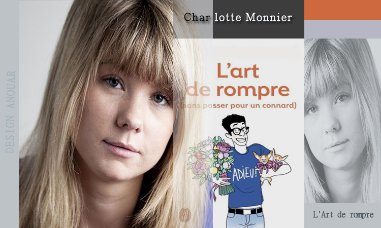 L’art de rompre (sans passer pour un connard) de Charlotte Monnier