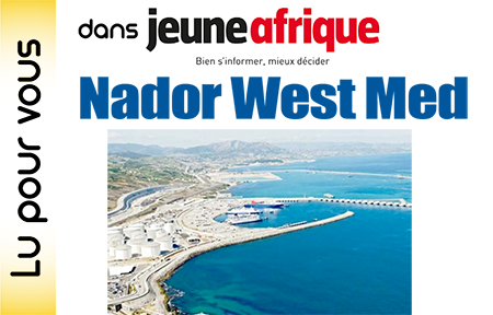 Nador West Med  place le Maroc à la croisée des routes  maritimes entre l’Europe et l’Afrique 