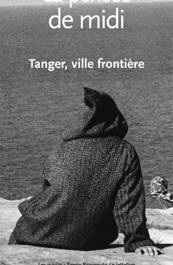 La pensée de midi Tanger, ville frontière